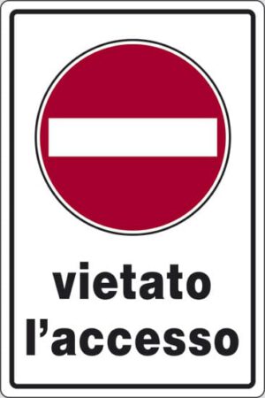cartello vietato l'accesso