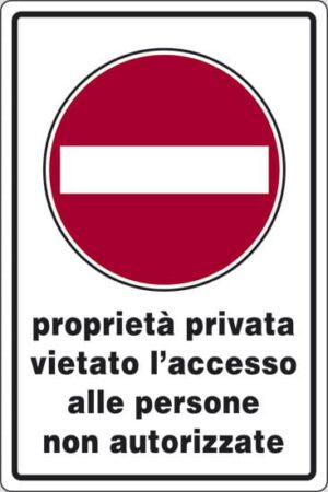 cartello proprietà privata vietato l'accesso alle persone non autorizzate