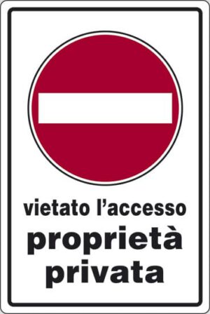 cartello vietato l'accesso proprietà privata