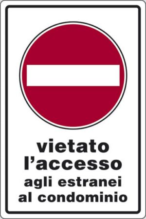 cartello vietato l'accesso agli estranei al condominio
