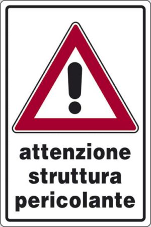 cartello attenzione struttura pericolante