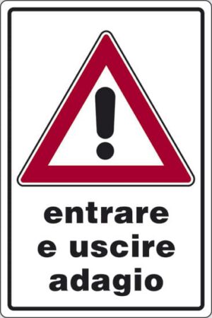 cartello entrare e uscire adagio