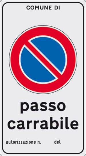 cartello rifrangente COMUNE DI passo carrabile autorizzazione n. del