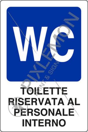 cartello WC - TOILETTE RISERVATA AL PERSONALE INTERNO