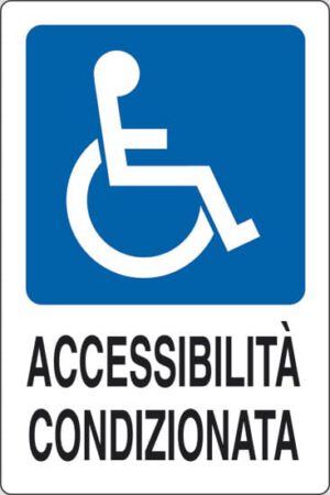 cartello ACCESSIBILITÀ CONDIZIONATA