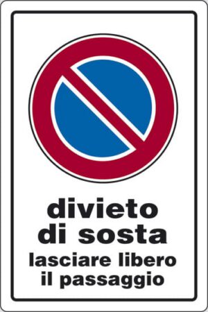 cartello divieto di sosta lasciare libero il passaggio