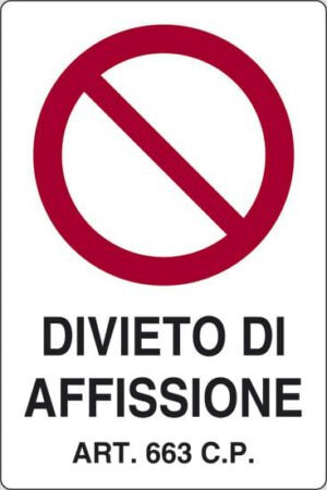 cartello DIVIETO DI AFFISSIONE ART.663 C.P.