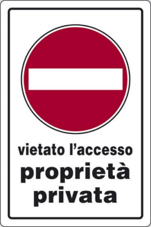 cartello vietato l'accesso proprietà privata