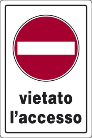 cartello vietato l'accesso
