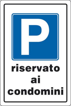 cartello P riservato ai condomini