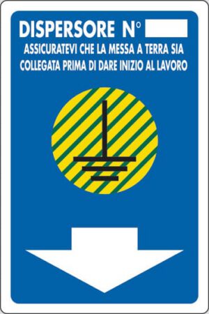 cartello DISPERSORE N° ASSICURATEVI CHE LA MESSA A TERRA SIA COLLEGATA PRIMA DI DARE INIZIO AL LAVORO