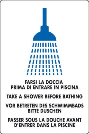 cartello FARSI LA DOCCIA PRIMA DI ENTRARE IN PISCINA TAKE A SHOWER BEFORE BATHING VOR BETRETEN DES SCHWIMMBADS BITTE DUSCHEN PASSER SOUS LA DOUCHE VANT D'ENTRER DANS LA PISCINE