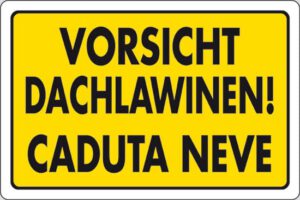 cartello VORSICHT DACHLAWINEN! CADUTA NEVE