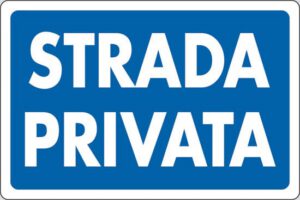 cartello STRADA PRIVATA
