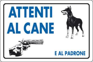 cartello ATTENTI AL CANE E AL PADRONE