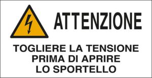 cartello n° 16 ATTENZIONE TOGLIERE LA TENSIONE PRIMA DI APRIRE LO SPORTELLO
