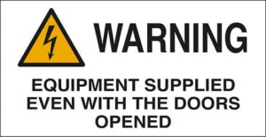 cartello n° 16 WARNING EQUIPMENT SUPPLIED EVEN WITH THE DOORS OPENED