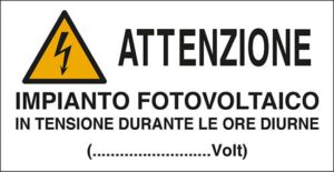 cartello n° 16 ATTENZIONE IMPIANTO FOTOVOLTAICO IN TENSIONE DURANTE LE ORE DIURNE (...............Volt)