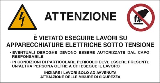 cartello n° 16 ATTENZIONE È VIETATO ESEGUIRE LAVORI SU APPARECCHIATURE ELETTRICHE SOTTO TENSIONE