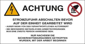 cartello ACHTUNG STROMZUFUHR ABSCHALTEN BEVOR AUF DER EINHEIT GEARBEITET WIRD