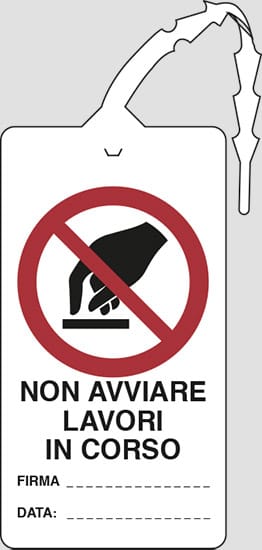 cartello NON AVVIARE LAVORI IN CORSO FIRMA……DATA…..