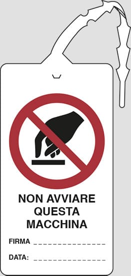 cartello NON AVVIARE QUESTA MACCHINA FIRMA…..DATA…..