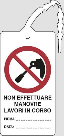 cartello NON EFFETTUARE MANOVRE LAVORI IN CORSO FIRMA…..DATA…..