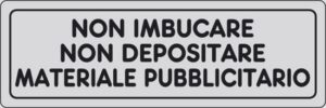 cartello NON IMBUCARE NON DEPOSITARE MATERIALE PUBBLICITARIO