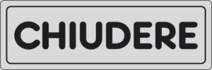 cartello CHIUDERE