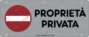 cartello PROPRIETÀ PRIVATA