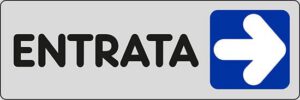 cartello ENTRATA (a destra)