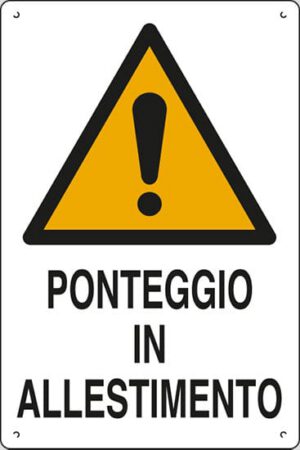 cartello polionda PONTEGGIO IN ALLESTIMENTO