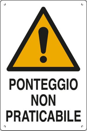 cartello polionda PONTEGGIO NON PRATICABILE