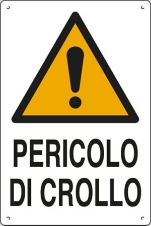 cartello polionda PERICOLO DI CROLLO