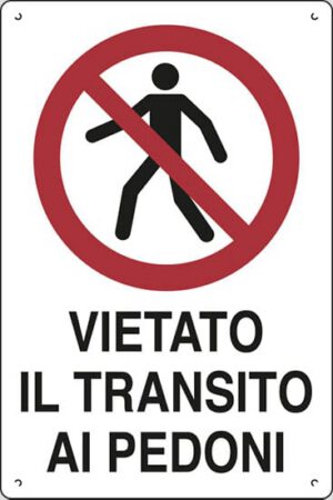 cartello polionda VIETATO IL TRANSITO AI PEDONI