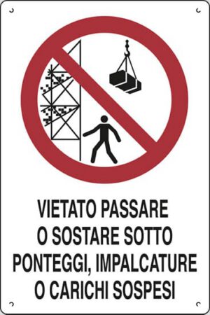 cartello polionda VIETATO PASSARE O SOSTARE SOTTO PONTEGGI, IMPALCATURE O CARICHI SOSPESI