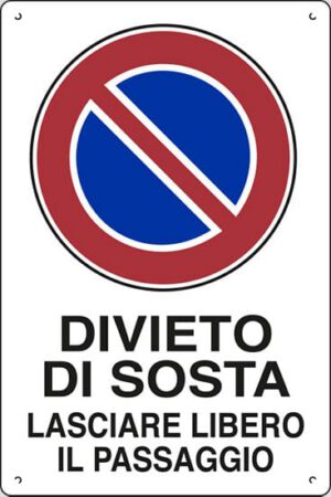cartello polionda DIVIETO DI SOSTA LASCIARE LIBERO IL PASSAGGIO