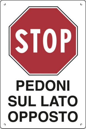 cartello polionda STOP PEDONI SUL LATO OPPOSTO