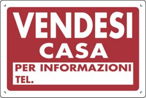 cartello polionda VENDESI CASA PER INFORMAZIONI TEL.