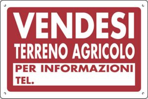 cartello polionda VENDESI TERRENO AGRICOLO PER INFORMAZIONI TEL.