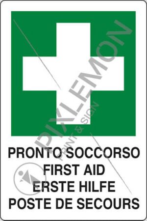 cartello PRONTO SOCCORSO FIRST ID ERSTE HILFE POSTE DE SECOURS