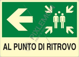 cartello AL PUNTO DI RITROVO (a sinistra)