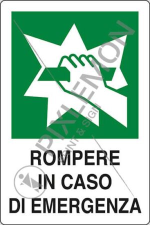 cartello ROMPERE IN CASO DI EMERGENZA