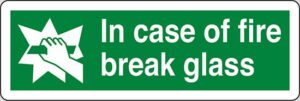 In case of fire break glass