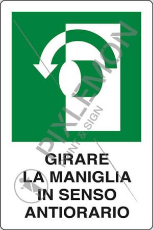 cartello GIRARE LA MANIGLIA IN SENSO ANTIORARIO