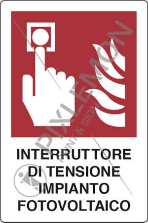 cartello INTERRUTTORE DI TENSIONE IMPIANTO FOTOVOLTAICO