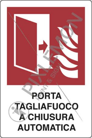 cartello PORTA TAGLIAFUOCO A CHIUSURA AUTOMATICA