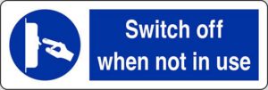 Switch off when not in use