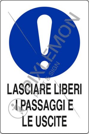 cartello LASCIARE LIBERI I PASSAGGI E LE USCITE