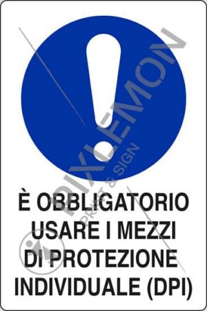cartello È OBBLIGATORIO USARE I MEZZI DI PROTEZIONE INDIVIDUALE (DPI)